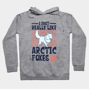 I just really love Arctic Foxes - Arctic Fox Hoodie